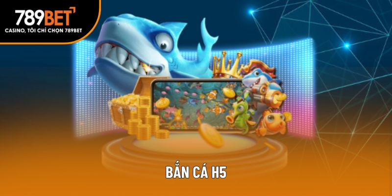 bắn cá h5