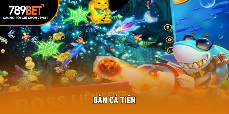 bắn cá tiên